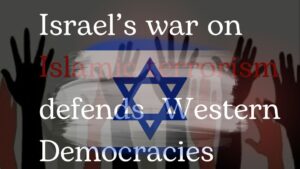 Israel War Defends Western Democracy Islamic Terrorism